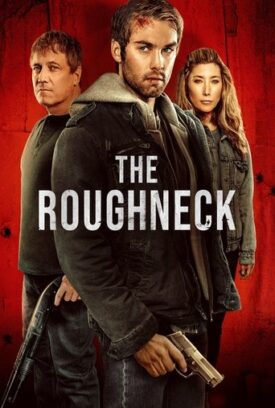 پوستر رسمی فیلم The Roughneck (2025)
