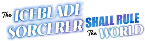 لوگوی رسمی انیمه The Iceblade Sorcerer Shall Rule the World (2023)