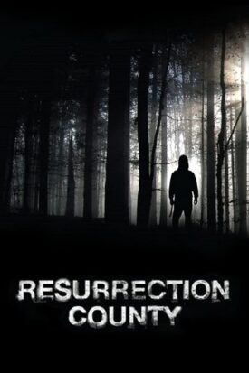 پوستر رسمی فیلم Resurrection County (2008)