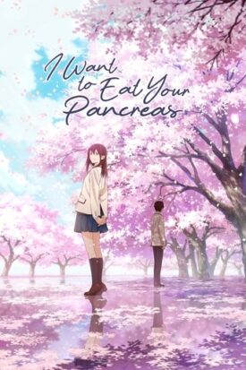 پوستر رسمی انیمه I Want to Eat Your Pancreas (2018)